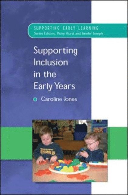 Caroline Jones - Supporting Inclusion in the Early Years, E-bok