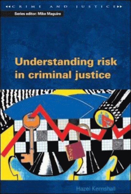 Hazel Kemshall - Understanding Risk in Criminal Justice, E-bok