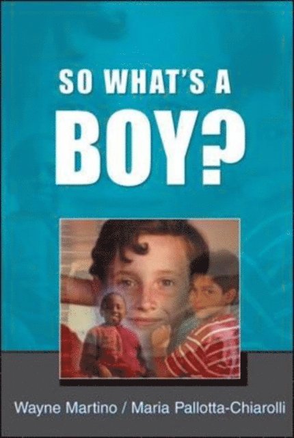 Maria Pallotta-Chiarolli, Wayne Martino - So What's a Boy?, E-bok