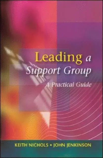 John Jenkinson, Keith Nichols - Leading a Support Group, E-bok. Tillgänglighet: Lägg i varukorg