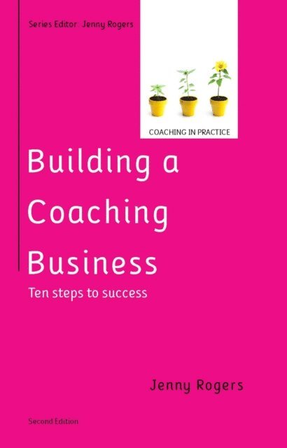 Jenny Rogers - Building a Coaching Business: Ten steps to success 2e, E-bok