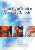 Preparing to Teach in Secondary Schools: A Student Teacher's Guide to Professional Issues in Secondary Education