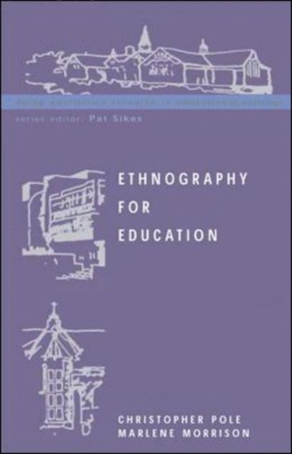 Marlene Morrison, Christopher Pole - Ethnography for Education, E-bok