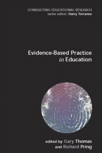 Gary Thomas, Richard Pring - Evidence-based Practice in Education, E-bok
