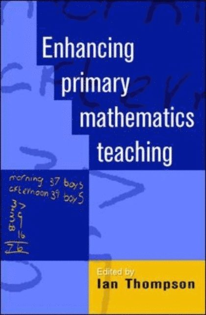 Ian Thompson - Enhancing Primary Mathematics Teaching, E-bok
