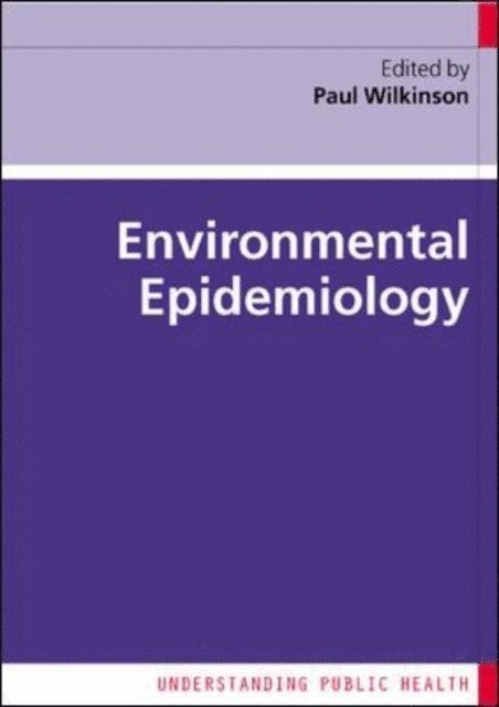 Paul Wilkinson - Environmental Epidemiology, E-bok