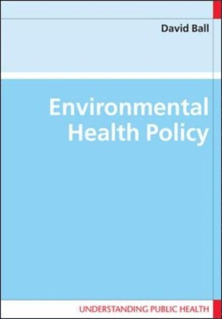 David Ball - Environmental Health Policy, E-bok