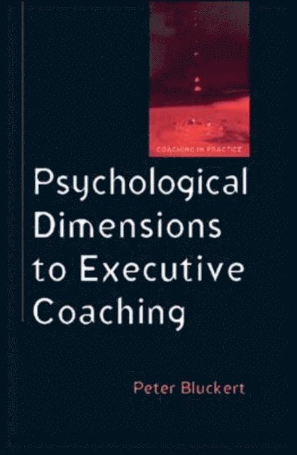 Peter Bluckert - Psychological Dimensions of Executive Coaching, E-bok