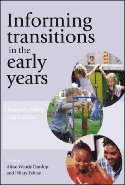Hilary Fabian, Aline-Wendy Dunlop - Informing Transitions in the Early Years, E-bok