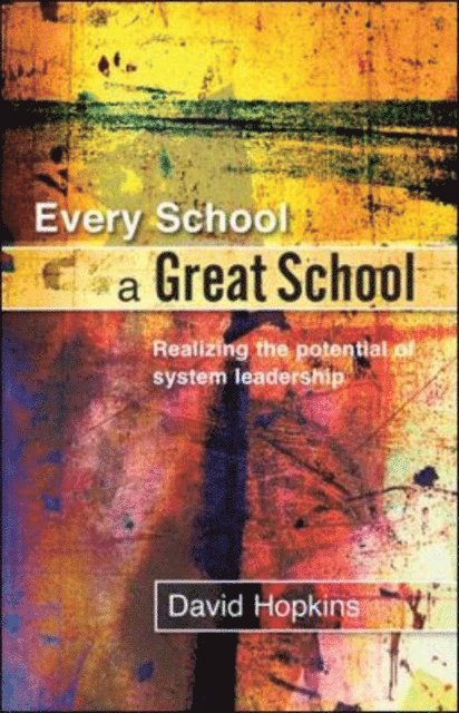 David Hopkins - Every School a Great School, E-bok