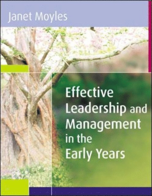 Janet Moyles - Effective Leadership and Management in the Early Years, E-bok