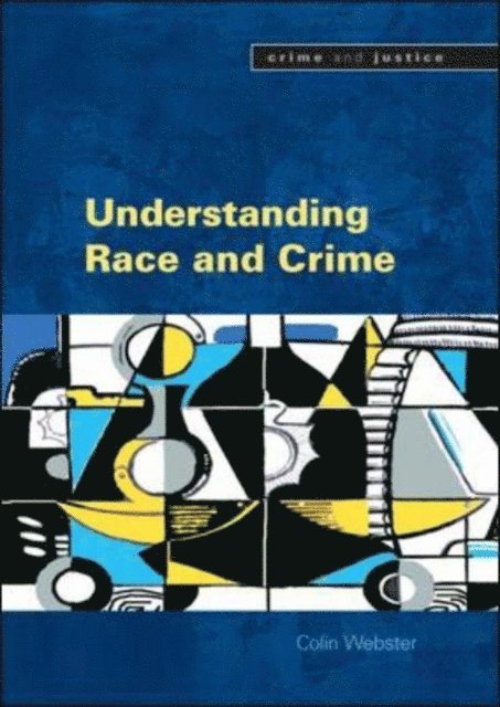 Colin Webster - Understanding Race and Crime, E-bok