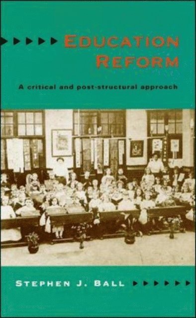 Stephen Ball - Education Reform, E-bok