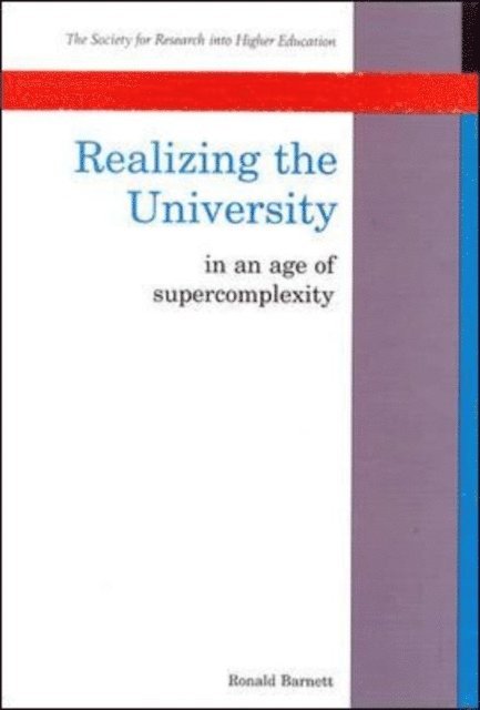 Ronald Barnett - Realizing the University, E-bok