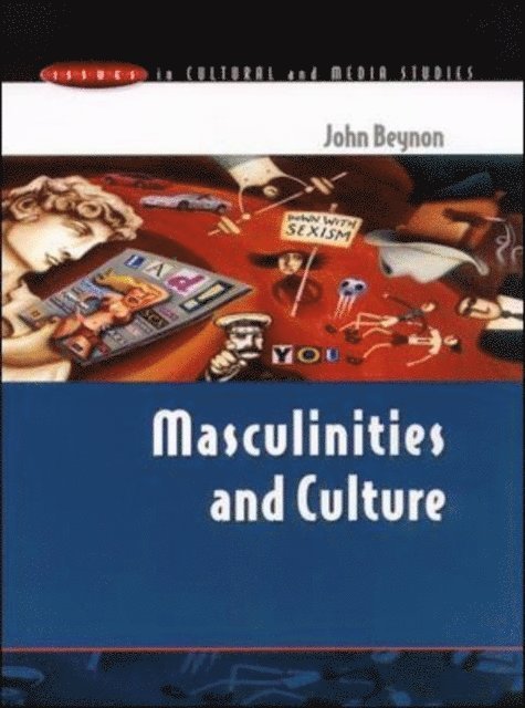 John Beynon - Masculinities and Culture, E-bok