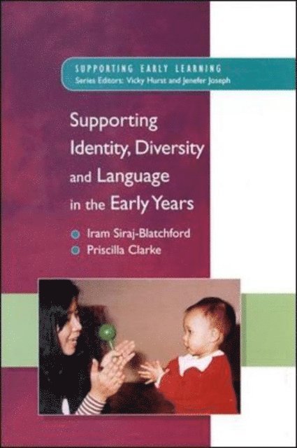 Priscilla Clarke, Iram Siraj-Blatchford - Supp. Identity, Diversity & Language in the Early Years, E-bok
