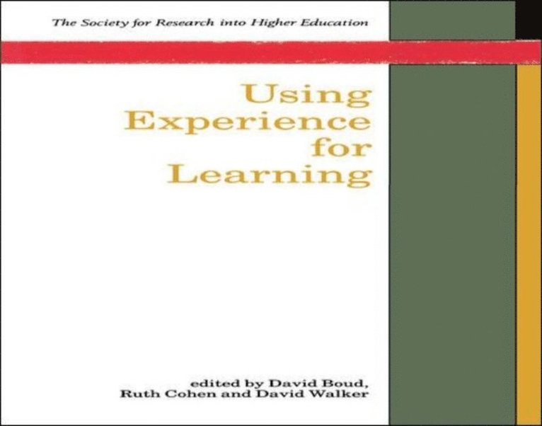 David Walker, Ruth Cohen, David Boud - Using Experience for Learning, E-bok