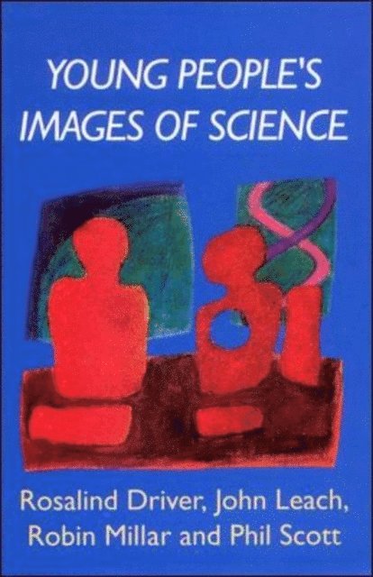Phil Scott, Robin Millar, John Leach, Rosalind Driver - Young People's Images of Science, E-bok