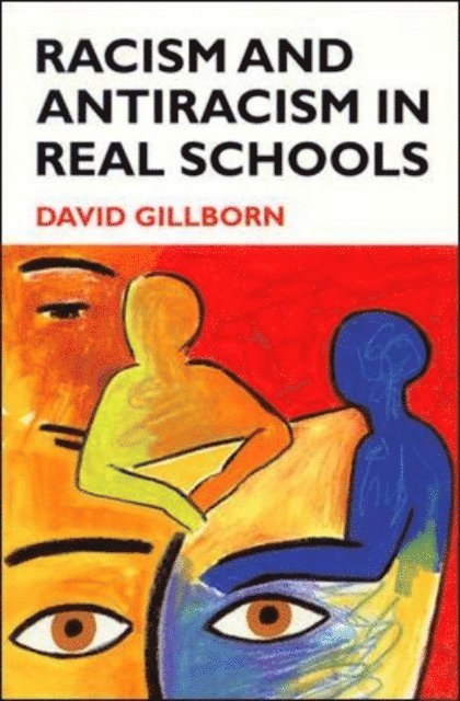 David Gillborn - Racism and Antiracism in Real Schoolsa, E-bok