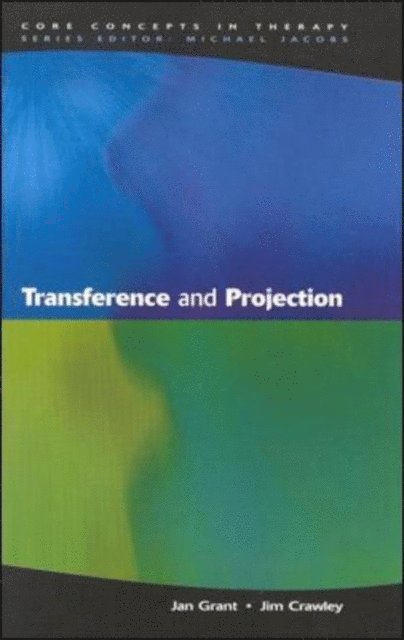 Jim Crawley, Jan Grant - Transference and Projection, E-bok