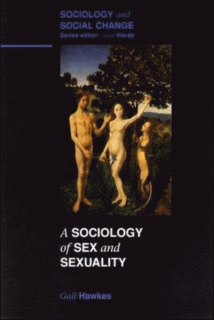 Gail Hawkes - Sociology of Sex and Sexuality, E-bok