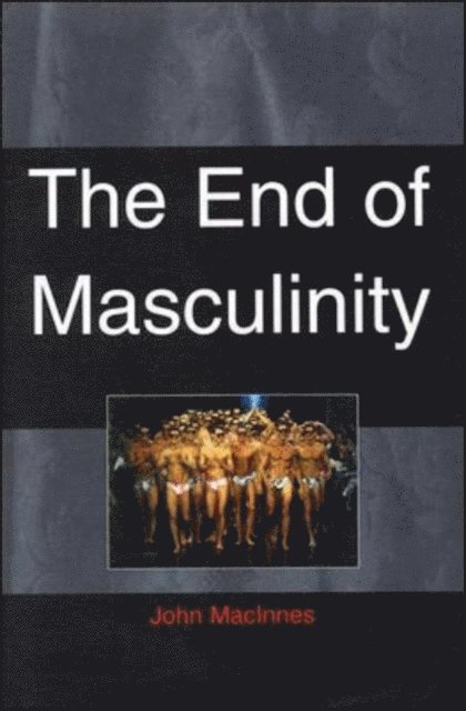 John MacInnes - End of Masculinity, E-bok