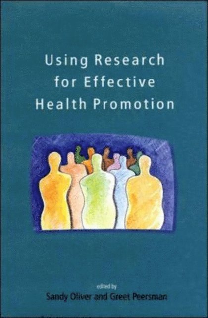 Greet Peersman, Sandy Oliver - Using Research for Effective Health Promotion, E-bok