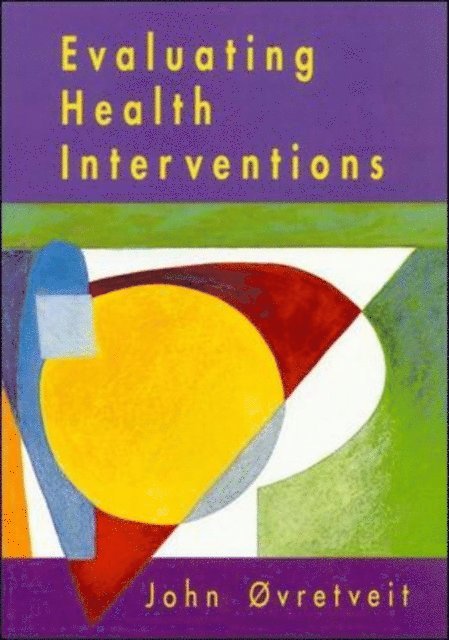 John Ovretveit - Evaluating Health Interventions, E-bok