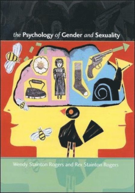 Rex Stainton Rogers, Wendy Stainton Rogers - Psychology Of Gender And Sexuality, E-bok