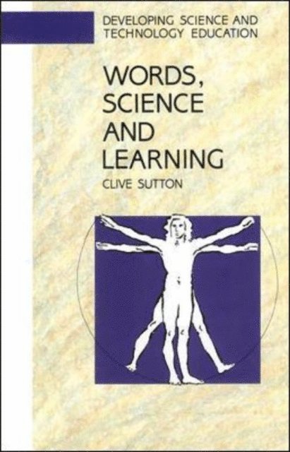 Clive Sutton - Words, Science and Learning, E-bok