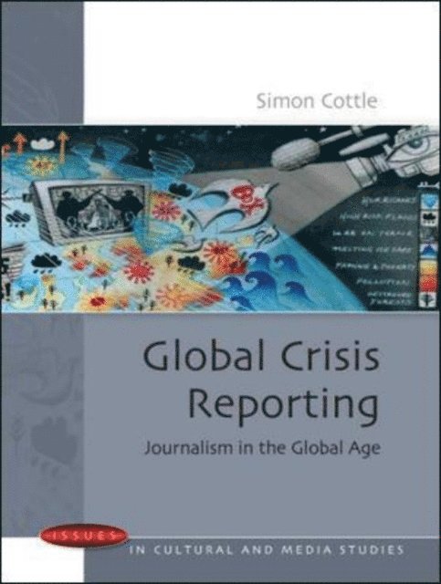 Simon Cottle - Global Crisis Reporting, E-bok