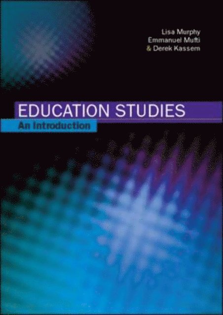 Derek Kassem, Emmanuel Mufti, Lisa Murphy - Education Studies, E-bok