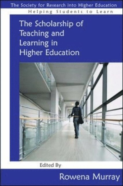 Rowena Murray - Scholarship of Teaching and Learning in Higher Education, E-bok