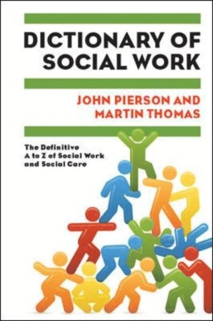 John Pierson, Martin Thomas - Dictionary of Social Work: the Definitive a to Z of Social Work and Social Care, E-bok