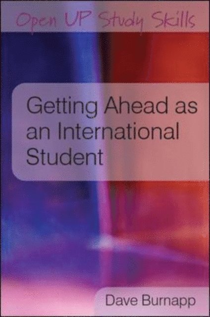 Dave Burnapp - Getting Ahead As an International Student, E-bok
