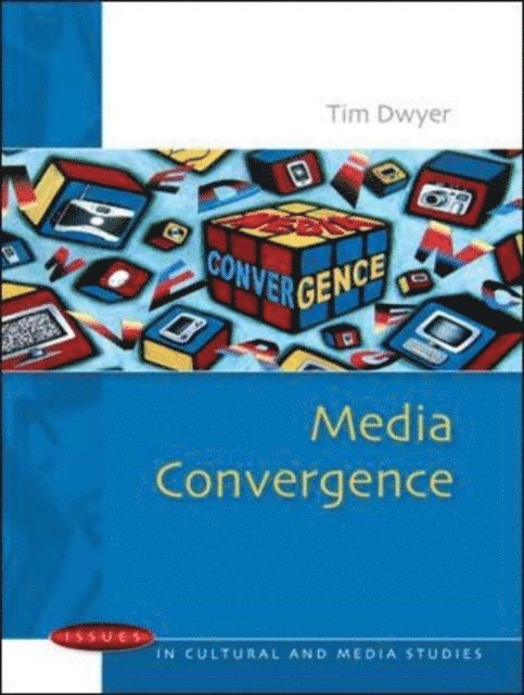 Tim Dwyer - Media Convergence, E-bok