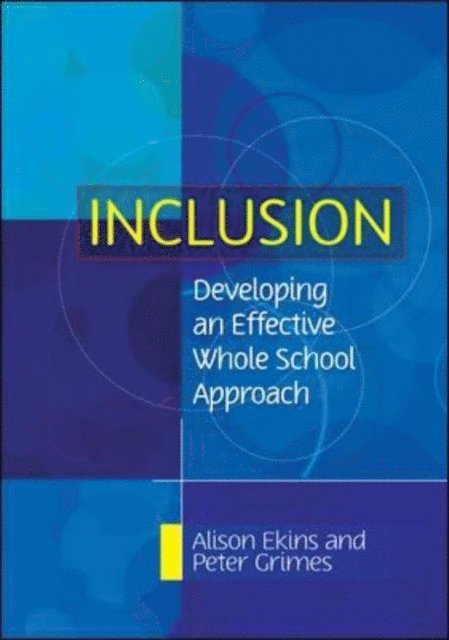 Peter Grimes, Alison Ekins - Inclusion: Developing an Effective Whole School Approach, E-bok