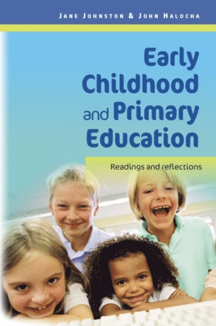 John Halocha, Jane Johnston - Early Childhood and Primary Education: Readings and Reflections, E-bok