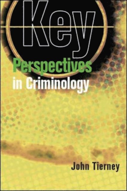 John Tierney - Key Perspectives in Criminology, E-bok