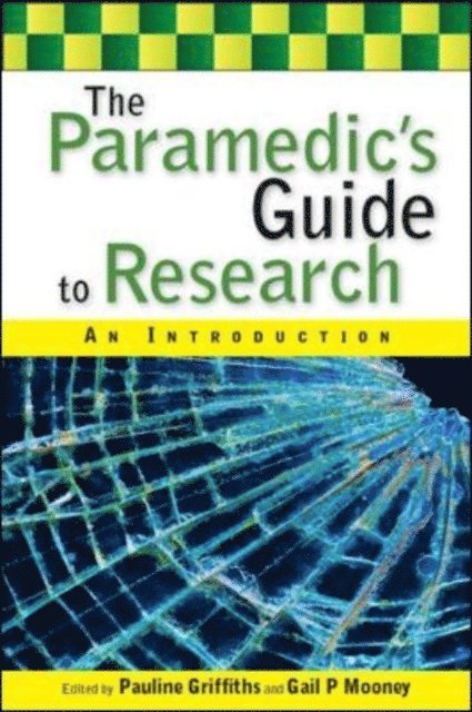 Gail Mooney, Pauline Griffiths - Paramedic's Guide to Research: An Introduction, E-bok