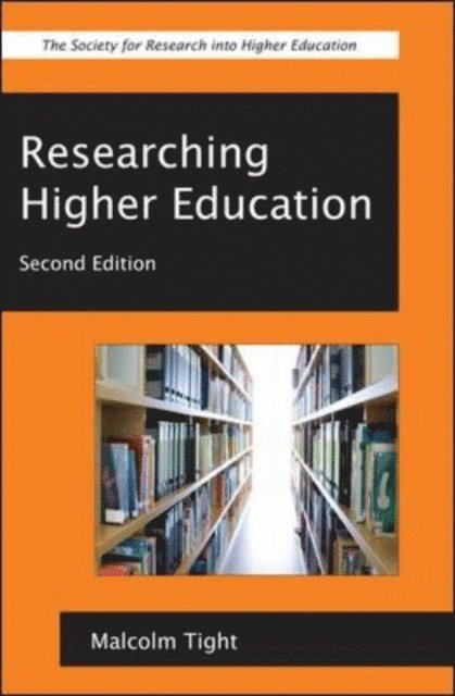 Malcolm Tight - Researching Higher Education, E-bok
