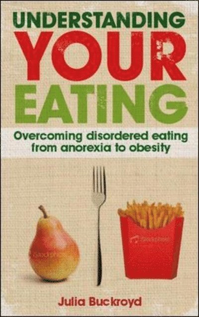Understanding Your Eating: How to Eat and not Worry About it