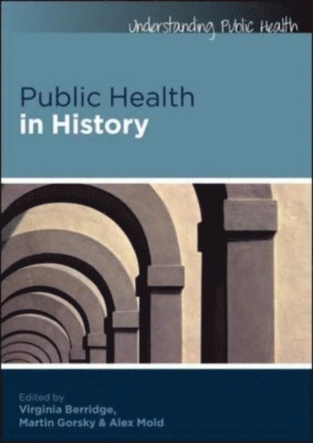 Virginia Berridge - Public Health in History, E-bok