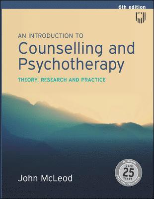 John McLeod - EBOOK: An Introduction to Counselling and Psychotherapy: Theory, Researc h and Practice, E-bok