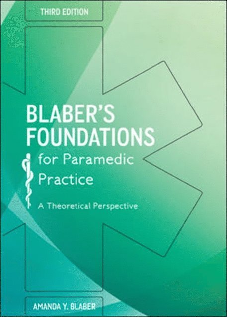 Amanda Blaber - Blaber's Foundations for Paramedic Practice: a Theoretical Perspective, E-bok. Tillgänglighet: Lägg i varukorg