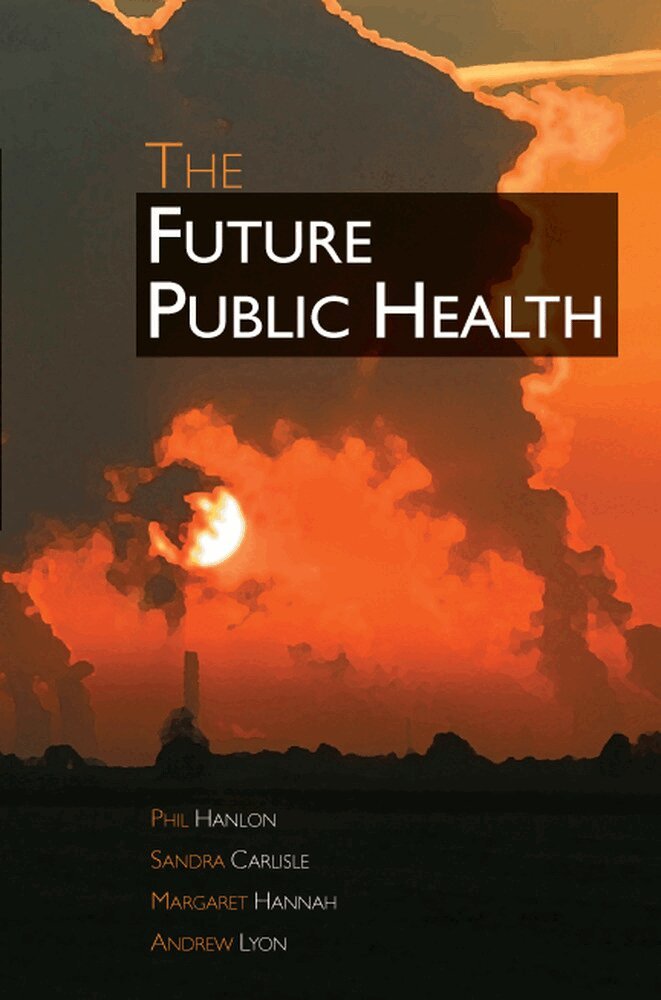 Phil Hanlon, Sandra Carlisle, Margaret Hannah, Andrew Lyon - Future Public Health, Häftad