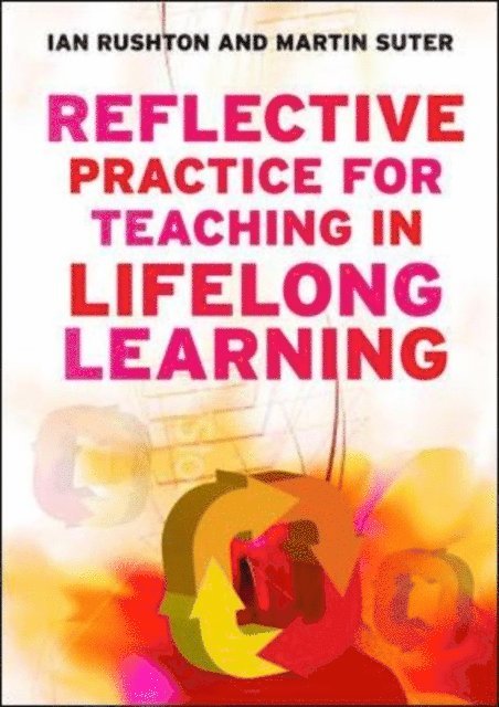 Martin Suter, Ian Rushton - Reflective Practice for Teaching in Lifelong Learning, E-bok