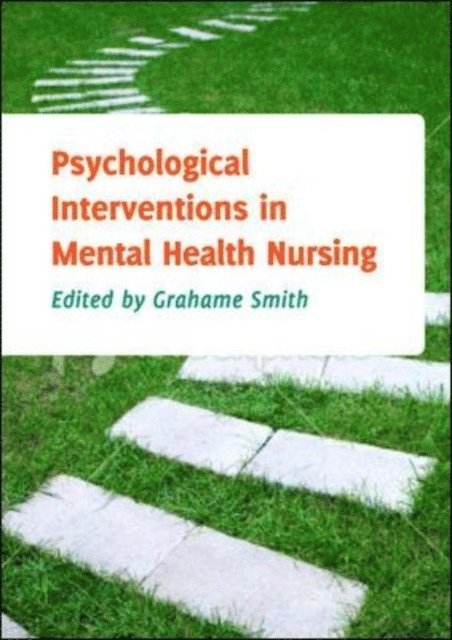Grahame Smith - Psychological Interventions in Mental Health Nursing, E-bok