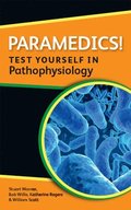 Paramedics! Test yourself in Pathophysiology