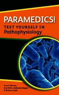 Paramedics! Test yourself in Pathophysiology